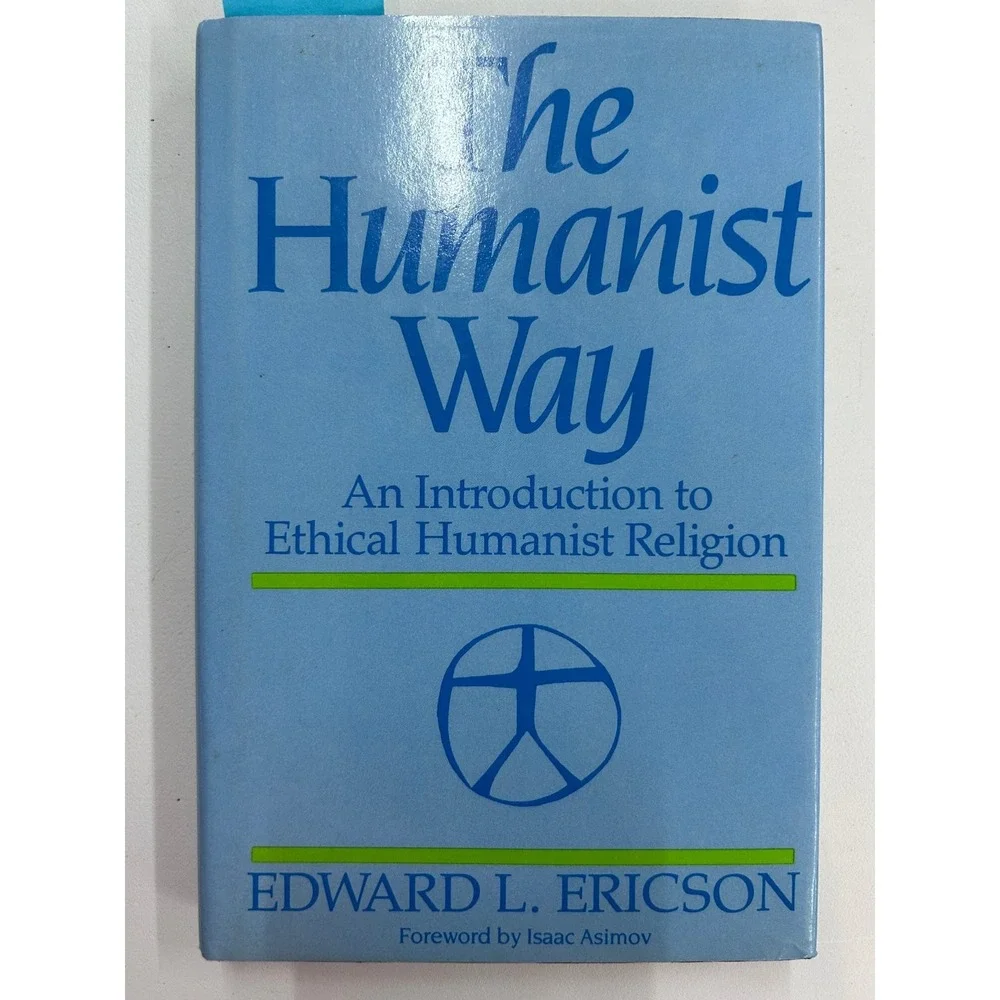 The Humanist Way Edward L.‎ Ericson 1988 Introduction Ethical Religion Continuum
